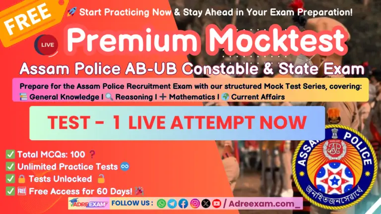 Test 1 Premium (FREE) – Mocktest Assam Police & State Govt Exam (General Knowledge)