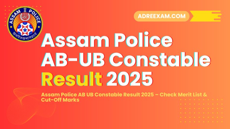 Assam Police AB UB Constable Result 2025 – Check Merit List & Cut-Off Marks